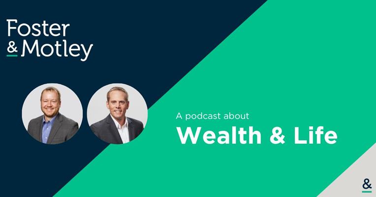 A Conversation About Executor Expectations with Zach Binzer, CFP® and Zach Horn, MBA, CFP®, CMFC® - The Foster & Motley Podcast - A podcast about Wealth & Life